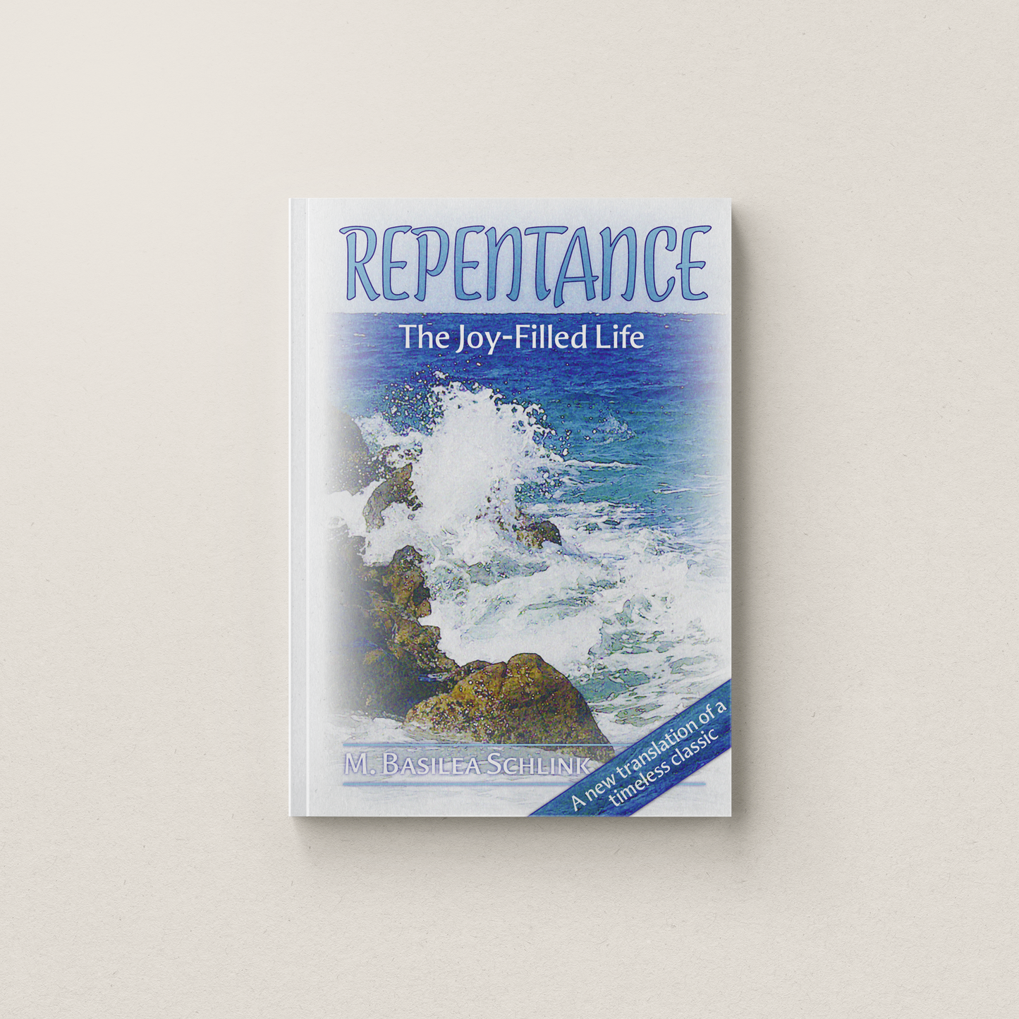 Repentance: The Joy-Filled Life